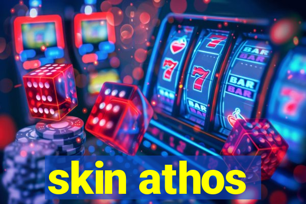 skin athos